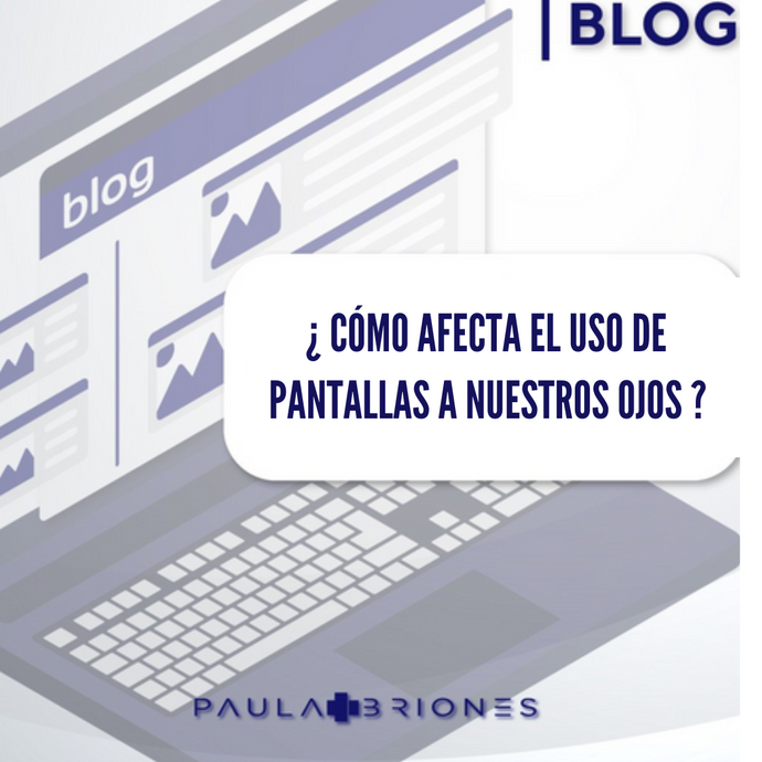 ¿ CÓMO AFECTA EL USO DE  PANTALLAS  A NUESTROS OJOS ?